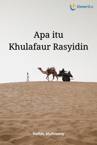 Apa Itu Khulafaur Rasyidin